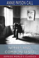 Nerves and Common Sense (Esprios Classics)