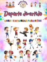 Deporte Divertido - Libro De Colorear Para Niños - Ilustraciones Creativas Y Alegres Para Promocionar El Deporte