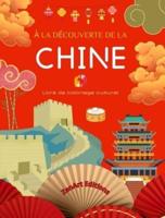 À La Découverte De La Chine - Livre De Coloriage Culturel - Dessins Classiques Et Contemporains De Symboles Chinois