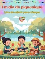 Um Dia De Piquenique - Livro De Colorir Para Crianças - Designs Divertidos Para Incentivar a Vida Ao Ar Livre