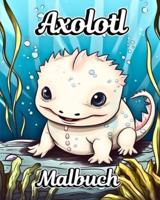 Axolotl Malbuch