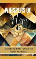 Whispers Of Hope 45 Inspirational Bible Verses From Psalms And Isaiah