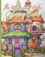 The Whimsical House Coloring Book