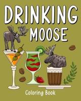 Drinking Moose Coloring Book