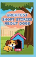 Greatest Short Stories About Dogs