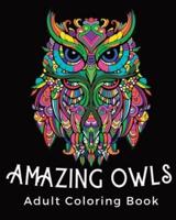 Amazing Owls - Adult Coloring Book