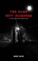 The Dark City Murders