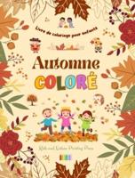 Automne Coloré Livre De Coloriage Pour Enfants Dessins Joyeux De Forêts, D'animaux, d'Halloween Et Plus Encore
