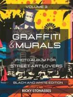 GRAFFITI and MURALS 3 - Black and White Edition