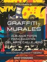 GRAFFITI Y MURALES 3 - Edición En Blanco Y Negro