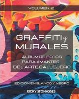 GRAFFITI Y MURALES - Edición En Blanco Y Negro