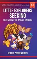 Little Explorers Seeking - Discovering the Animal Kingdom
