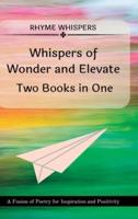 Whispers of Wonder and Elevate - Two Books in One