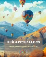 Heißluftballons - Malbuch Für Liebhaber Des Fliegens