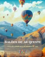 Balões De Ar Quente - Livro De Colorir Para Os Amantes De Voar