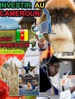 INVESTIR AU CAMEROUN - Visit Cameroon - Celso Salles