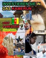 INVESTIEREN SIE IN DAS KAMERUN - Visit Cameroon - Celso Salles