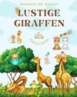 Lustige Giraffen - Malbuch Für Kinder - Niedliche Szenen Mit Liebenswerten Giraffen Und Ihren Freunden
