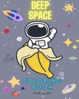 DEEP SPACE Coloring Book for Kids. A Children's Coloring Book