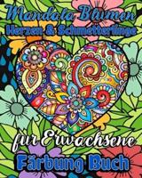 Mandala Blumen, Herzen and Schmetterlinge Färbung Buch Für Erwachsene