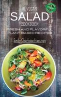 The Vegan Salad Cookbook - Fresh and Flavorful Plant-Based Recipes