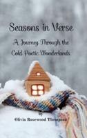 Seasons in Verse - A Journey Through the Cold Poetic Wonderlands