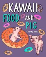 Kawaii Food and Pig Coloring Book