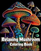 Relaxing Mushroom Coloring Book