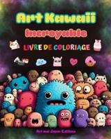 Art Kawaii Incroyable - Livre De Coloriage - Dessins Kawaii Adorables Et Amusants Pour Tous Les Âges