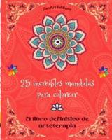 25 Increíbles Mandalas Para Colorear