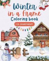 Winter in a Frame - Coloring Book for Grandparents