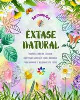 Êxtase Natural - Incrível Livro De Colorir Que Funde Mandalas Com a Natureza Para Alcançar O Relaxamento Total