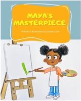 Maya's Masterpiece