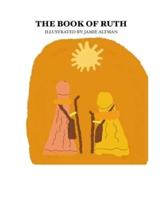 Book of Ruth Illustrated by Jamie Altman