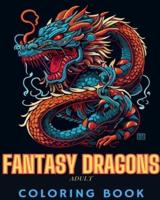 Fantasy Dragons Adult Coloring Book