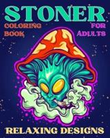 Stoner Coloring Book for Adults Relaxing Designs