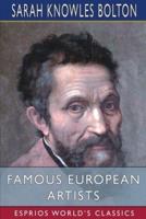 Famous European Artists (Esprios Classics)