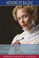 The Secrets of the Princesse De Cadignan (Esprios Classics)