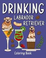 Drinking Labrador Retriever Coloring Book