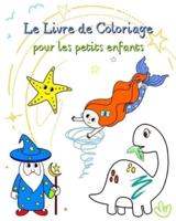 Le Livre De Coloriage Pour Les Petits Enfants