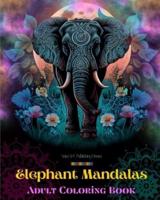 Elephant Mandalas Adult Coloring Book Anti-Stress and Relaxing Mandalas to Promote Creativity