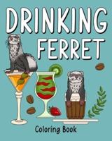 Drinking Ferret Coloring Book