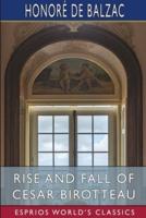 Rise and Fall of Cesar Birotteau (Esprios Classics)