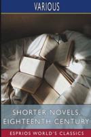 Shorter Novels, Eighteenth Century (Esprios Classics)