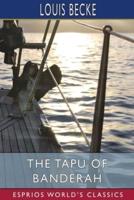 The Tapu of Banderah (Esprios Classics)
