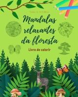 Mandalas Relaxantes Da Floresta Livro De Colorir Para Amantes Da Natureza Arte Antiestresse E Criativa