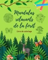 Mandalas Relaxants De La Forêt Livre De Coloriage Pour Les Amoureux De La Nature Art Créatif Et Anti-Stress