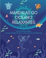 Mandalas Do Oceano Relaxantes Livro De Colorir Para Adultos Cenas Marítimas Anti-Stress Para Um Relaxamento Total