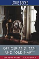 Officer and Man; and "Old Mary" (Esprios Classics)