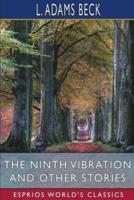The Ninth Vibration and Other Stories (Esprios Classics)